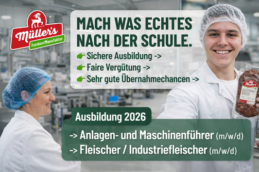 Ausbildung 2026 bei Müller’s Feinkostmanufaktur: Starte deine Karriere als Maschinenführer oder Fleischer (m/w/d)